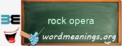 WordMeaning blackboard for rock opera